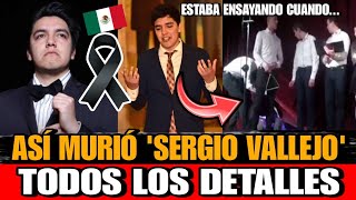 Asi MURIO Sergi Vallejo CANTANTE Mexicano de OPERA Fallece el Tenor Sergio Vallejo a los 22 años HOY [upl. by Aleuqahs597]