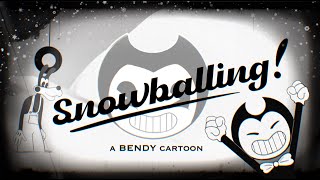 quotSnowballingquot A Fanmade Bendy Cartoon [upl. by Belac883]