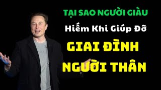 Bí Mật Đằng Sau Việc Người Giàu Hiếm Khi Giúp Đỡ Người Thân  Bài Học Làm Giàu l Bí Quyết Làm Giàu [upl. by Malamut266]