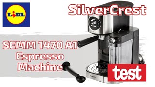 SilverCrest SEMM 1470 A1 Espresso Machine from LIDL  TEST 2 [upl. by Valente112]