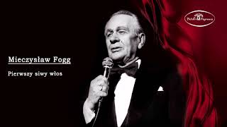 Mieczysław Fogg  Pierwszy siwy włos Official Audio [upl. by Nomelif]