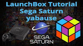 Sega Saturn Yabause Stand Alone  LaunchBox Tutorials [upl. by Narmak]