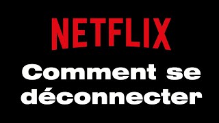 Comment se déconnecter dun compte Netflix [upl. by Ynaittirb]