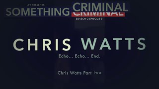 Something Criminal S02 E03 Chris Watts Part Two Chris Watts Teaser [upl. by Krug]