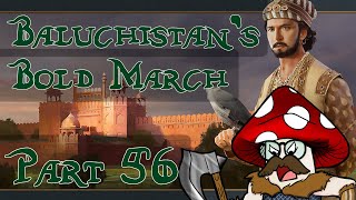 EU4  Baluchistan’s Bold March  Part 56  Final [upl. by Stanislaus]