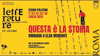 Letterature Festival 2024 Questa è la Storia Omaggio a Elsa Morante [upl. by Alacim]