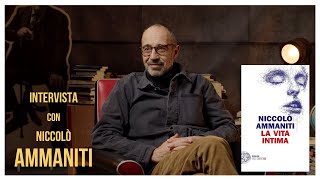 Niccolò Ammaniti racconta il suo nuovo romanzo quotLa vita intimaquot [upl. by Ahsaret55]