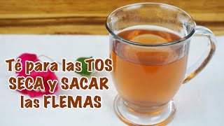 Té buenísimo PARA LA TOS SECA Y SACAR LAS FLEMAS con propiedades ANTIBIÓTICAS Explico sus beneficios [upl. by Jaqitsch470]