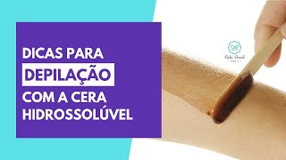 Dicas para Depilação com a Cera quente Hidrossolúvel [upl. by Zacharia492]