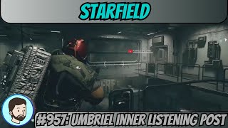 Starfield PC  Part 957 Umbriel Inner Listening Post [upl. by Ahsirek134]