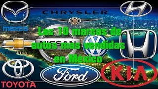 Las 10 marcas de autos mas vendidas en México primer semestre 2016 [upl. by Janaya]