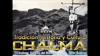 CHALMA  1922 Historia Cultura y Tradición [upl. by Janel167]