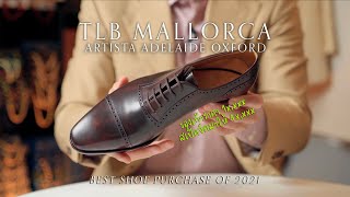 รีวิว TLB Mallorca Artista Oxford รองเท้าหนังจาก Spain ที่ quotคุ้มค่าquot ที่สุดใน 2021 l SIGNORE CLOSET [upl. by Lelith255]