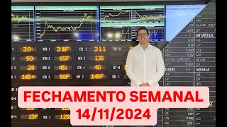 FECHAMENTO SEMANAL 14112024 [upl. by Beverley]