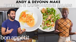 Andy And DeVonn Make Burrata amp Langoustine Salads  From the Home Kitchen  Bon Appétit [upl. by Hadleigh470]