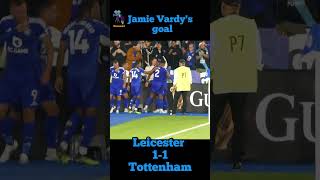 😁Leicester 11 Tottenham ⚽Jamie Vardy goal shorts [upl. by Devaj348]