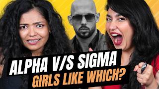 DO WOMEN LIKE ALPHA MEN LIKE ANDREW TATE Alpha VS Sigma  podcast Episode 4  Girl Guppa [upl. by Abehshtab514]