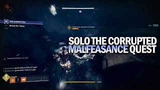 Solo The Corrupted Malfeasance Quest Destiny 2 [upl. by Aynek]