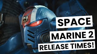 Space Marine 2 Standard Edition Release Times for September 9 – All Time Zones PCConsole [upl. by Sirraj]