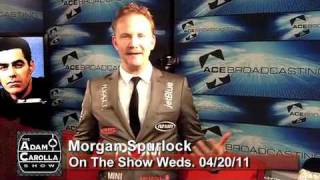 Morgan Spurlock on The Adam Carolla Show 042011 [upl. by Yellat]