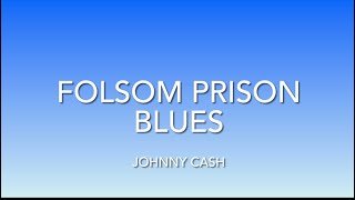 Jhonny Cash Folsom Prison Blues lyrics [upl. by Esserac]