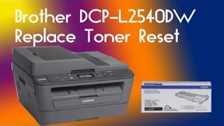 How to solve replace toner reset on the prnter Brother DCPL2540DW DCPL2520DW [upl. by Ahtnams]