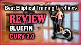 Bluefin Fitness CURV 20 Elliptical Cross Trainer Review  Best Cross Trainer [upl. by Eugenius]