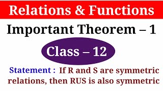 If R and S are symmetric relations then prove that RUS is also symmetric relation Important Theorem [upl. by Nylad]