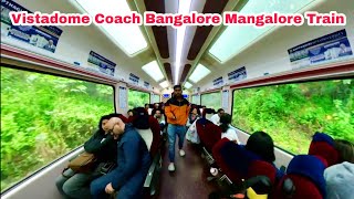 Vistadome Coach  Bangalore  Mangalore Train Journey Monsoon ಅದ್ಭುತವಾದ ಪ್ರಯಾಣ kannadavlogs [upl. by Devinne]