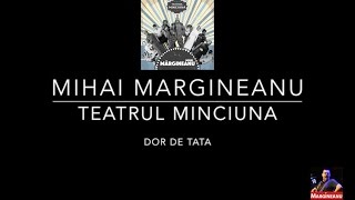 Mihai Margineanu  Dor de tata [upl. by Ytnom]