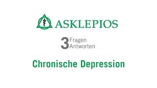 Chronische Depression 3 Fragen 3 Antworten  Asklepios [upl. by Irot]