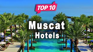 Top 10 Hotels to Visit in Muscat  Oman  English [upl. by Christensen116]