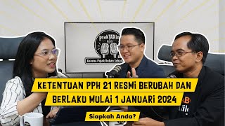 Ketentuan PPh 21 Resmi Berubah dan Berlaku Mulai 1 Januari 2024 Siapkah Anda [upl. by Hagep]