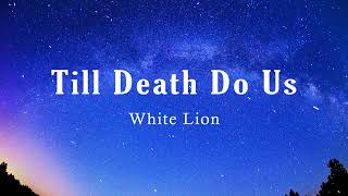 Till Death Do Us  Lyrics [upl. by Laerdna]