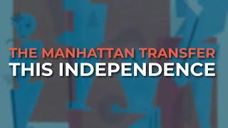 The Manhattan Transfer  This Independence Official Audio [upl. by Ashby]