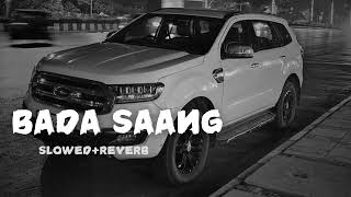 Bada Saang  Raj Mawar  Lofi Mix   Slowed  Reverb [upl. by Tomkin]