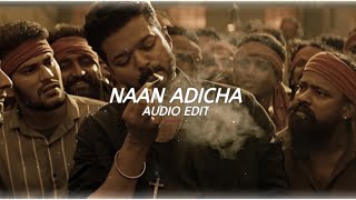 Naan Adicha Thangamatte  Audio Edit  🌚🎧 ThalapathyVijayVettaikaran [upl. by Akinihs420]