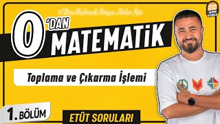 Toplama ve Çıkarma İşlemi  1BÖLÜM Soru Çözüm  0 DAN MATEMATİK [upl. by Freida]