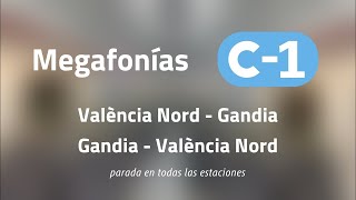 Megafonías Cercanías C1 Valencia Nord  Gandia 447 Todas [upl. by Halland]