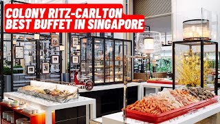 Singapore 1 Buffet COLONY BUFFET 2023 2024 The RitzCarlton Millenia 新加坡美食之旅 AYCE ALL YOU CAN EAT [upl. by Eytak]