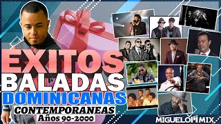 EXITOS BALADAS DOMINICANAS CONTEMPORANEAS VOL 1 MIGUELOM MIX [upl. by Irdua332]