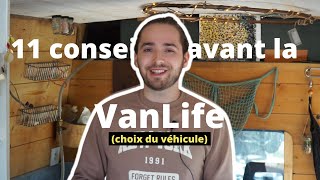 11 Conseils Avant de se Lancer dans la Vanlife Choix du Véhicule [upl. by Ora]