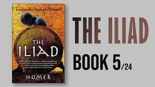 The Iliad by Homer  Book 5 AudioBook 5 of 24 [upl. by Annaet]