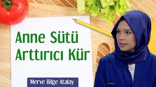 Anne Sütü Arttırıcı Kür  Merve Bilge Atalay [upl. by Bernt]