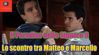 Il Paradiso delle Signore Lo scontro tra Matteo e Marcello [upl. by Nodyl]