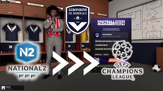 Girondins de Bordeaux  de N2 à C1  Configuration de FM24 et de la partie [upl. by Eetsirk276]