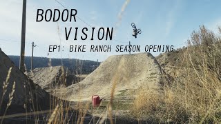 BODOR VISION EP1 Bike Ranch Season Opening [upl. by Iva373]