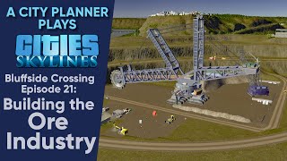 A City Planner Plays Cities Skylines Ep 21  Building the Ore Industry Real Time Build [upl. by Kronick]