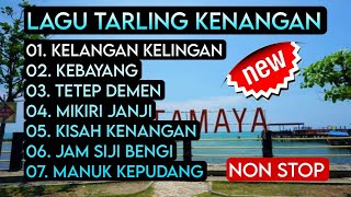 LAGU TARLING KENANGAN CIREBONAN KOMPILASI KELANGAN KELINGAN KEBAYANG [upl. by Zahavi]