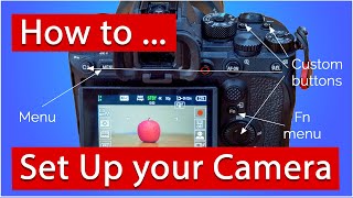 A logical way to set up your camera [upl. by Jamel]